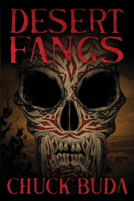 Desert Fangs: A Supernatural Western Thriller - Buda, Chuck