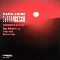 Desert Heat - Papa John DeFrancesco