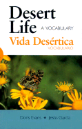 Desert Life Vida Desertica: Vocabulary Vocabulario - Evans, Doris, and Garcia, Jesus