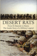 Desert Rats: From El Alamein to Basra: The Inside Story of a Military Legend - Parker, John