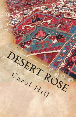 Desert Rose - Hill, Carol