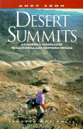 Desert Summits: A Climbing & Hiking Guide to California and Southern Nevada