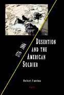 Desertion and the American Soldier: 1776-2006
