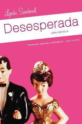 Desesperada: Una Novela - Sandoval, Lynda