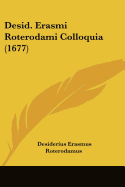 Desid. Erasmi Roterodami Colloquia (1677)