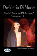 Desiderio Di Morte: Legami Di Sangue Volume 12