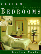 Design and Decorate Bedrooms - Taylor, Lesley