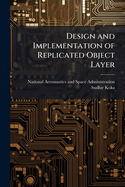 Design and Implementation of Replicated Object Layer