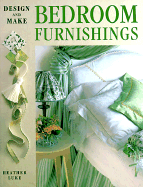 Design and Make Bedroom Furnishings - Luke, Heather