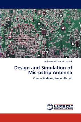 Design and Simulation of Microstrip Antenna - Khattak, Muhammad Kamran