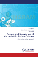 Design and Simulation of Vacuum Distillation Column