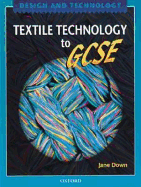 Design and Technology: Textile Technology to GCSE