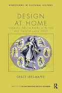 Design at Home: Domestic Advice Books in Britain and the USA Since 1945