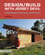 Design/Build with Jersey Devil: A Handbook for Education and Practice