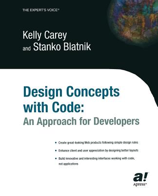 Design Concepts with Code: An Approach for Developers - Blatnik, Stanko, and Carey, Kelly