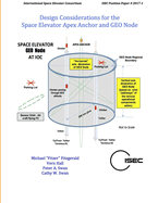 Design Considerations for the Space Elevator Apex Anchor and Geo Node