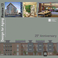 Design for Aging Review: 25th Anniversary: AIA Design for Aging: AIA Design for Aging Knowledge Community