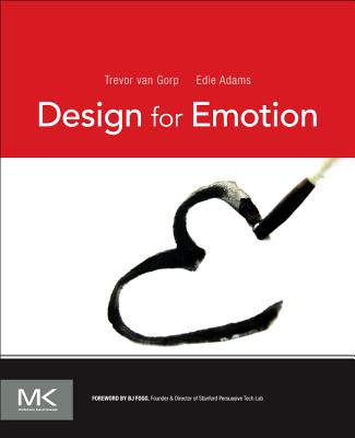 Design for Emotion - Van Gorp, Trevor, and Adams, Edie