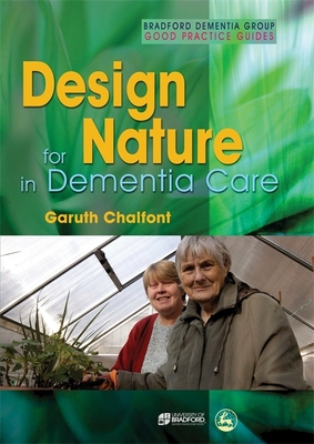 Design for Nature in Dementia Care - Chalfont, Garuth