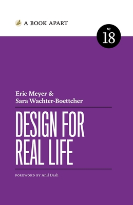Design for Real Life - Meyer, Eric, and Wachter-Boettcher, Sara