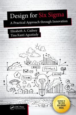 Design for Six Sigma: A Practical Approach through Innovation - Cudney, Elizabeth A., and Agustiady, Tina Kanti