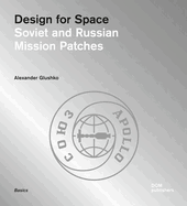 Design for Space: Soviet and Russian Mission Patches