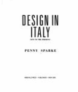 Design in Italy: 1870 to the Present - Sparke, Penny, Professor
