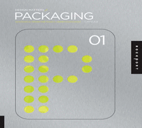 Design Matters: Packaging 01: An Essential Primer for Today's Competitive Market