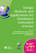 Design Methods and Applications for Distributed Embedded Systems: Ifip 18th World Computer Congress, Tc10 Working Conference on Distributed and Parallel, Embedded Systems (Dipes 2004), 22-27 August, 2004 Toulouse, France