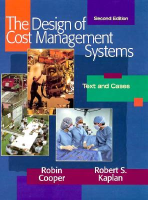 Design of Cost Management Systems - Cooper, Robin, and Kaplan, Robert S
