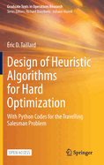 Design of Heuristic Algorithms for Hard Optimization: With Python Codes for the Travelling Salesman Problem