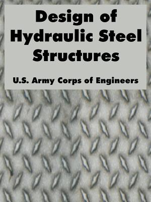 Design of Hydraulic Steel Structures - U S Army Corps of Engineers