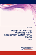 Design of One-Stage Overhang Pinion Engagement System for CV Starter