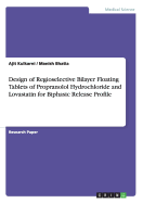 Design of Regioselective Bilayer Floating Tablets of Propranolol Hydrochloride and Lovastatin for Biphasic Release Profile