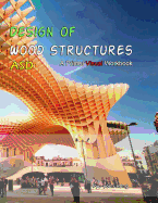 Design of Wood Structures: Primer Visual Workbook
