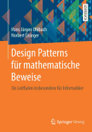Design Patterns F?r Mathematische Beweise: Ein Leitfaden Insbesondere F?r Informatiker
