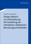 Design-Patterns Zur Untersttzung Der Gestaltung Von Interaktiven, Skalierbaren Benutzungsschnittstellen