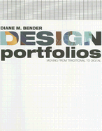 Design Portfolios: Moving from Traditional to Digital - Bender, Diane M