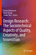 Design Research: The Sociotechnical Aspects of Quality, Creativity, and Innovation