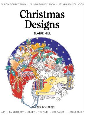 Design Source Book: Christmas Designs - Hill, Elaine