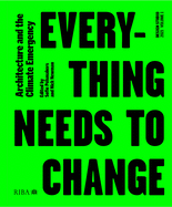 Design Studio Vol. 1: Everything Needs to Change: Architecture and the Climate Emergency