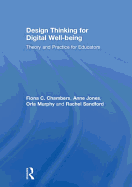Design Thinking for Digital Well-being: Theory and Practice for Educators