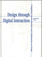 Design through Digital Interaction: Computing, Communication and Collaboration in Design