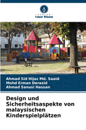 Design und Sicherheitsaspekte von malaysischen Kinderspielpl?tzen