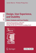Design, User Experience, and Usability: Users, Contexts and Case Studies: 7th International Conference, Duxu 2018, Held as Part of Hci International 2018, Las Vegas, Nv, Usa, July 15-20, 2018, Proceedings, Part III