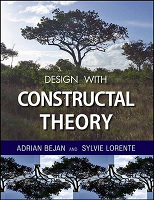 Design with Constructal Theory - Bejan, Adrian, and Lorente, Sylvie