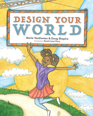 Design Your World - Vandeman, Maria, and Shapiro, Doug