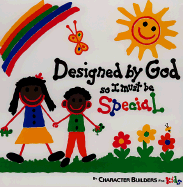Designed by God, So I Must Be Special