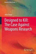 Designed to Kill: The Case Against Weapons Research