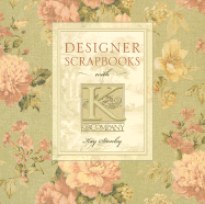 Designer Scrapbooks with K & Company - Stanley, Kay